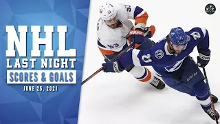 NHL Last Night : All 1 Goals and NHL Scores on June 25, 2021