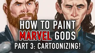How to Paint MARVEL Gods- Part 3: GODS CARTOONIZED!