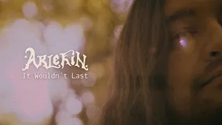 Arlekin - It Wouldn't Last (Official Video)