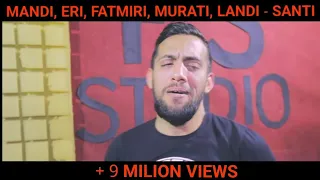 Mandi Nishtulla, Eri Qerimi, Fatmir Sula, Murat Nazifi, Landi Roko - Santi