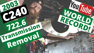 Mercedes C240 Transmission Removal! 2003 - 04. 722.6 YouTube World Record!!