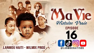 MA VIE PART 16 - HISTOIRE VRAIE WILMIX PROD & LANMOU HAITI