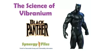 The science of Vibranium in Black Panther