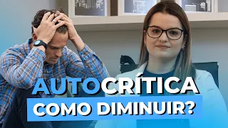 Estratégias para diminuir a autocrítica e fazer mudanças reais • Casule Saúde e Bem-estar