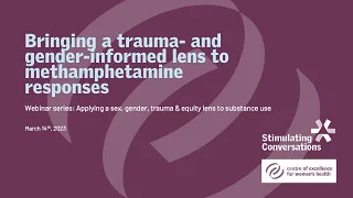 Bringing a trauma- and gender-informed lens to methamphetamine responses