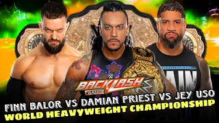 Damian Priest vs Jey Uso vs Finn Balor World Heavyweight Championship Full Match WWE Backlash 2024