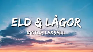 Victor Leksell - Eld & lågor (Lyrics)