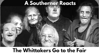 A Southerner Reacts - The Whittakers Go to the Fair -(A Sad Ending) #whittakers