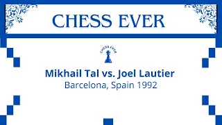 Mikhail Tal vs Joel Lautier. Barcelona, Spain. 1992