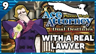 Phoenix Wright Ace Attorney Dual Destinies with an Actual Lawyer! Part 9