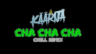 Käärijä - Cha Cha Cha (Chill Remix)
