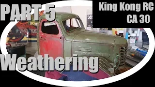 King Kong RC CA30 / Zis 157 6x6 Jiefang Chinese Truck Build Part 5 - Weathering And Starting The Box