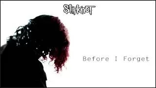 Slipknot - Before I Forget [HD]