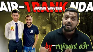 AIR-1 RANK NDA {Anurag Sangwan}. Motivational Word By Rajwant Sir....🥺