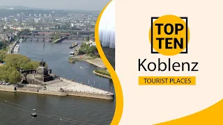 Top 10 Best Tourist Places to Visit in Koblenz | Germany - English