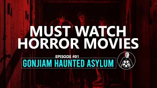 Gonjiam Haunted Asylum | Episode 01: Must Watch Asian Horror Movies