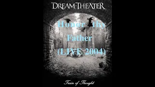 Dream Theater - Honor thy Father [LIVE 2004]