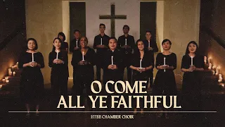 O Come All Ye Faithful // HTBB CHAMBER CHOIR