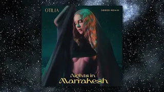 Otilia - Nights In Marrakesh | Seber Remix