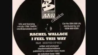 Rachel Wallace-I Feel This Way(M&M Beefed Up Mix)