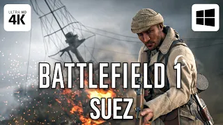 Battlefield 1 Gameplay- SUEZ - Ray Tracing - [4K-60FPS-PC]