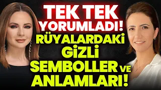 Tek Tek Yorumladı! Rüyalardaki Gizli Semboller ve Anlamları! Gülşen Karagöz - Beyza Hakan