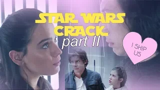 STAR WARS crack part II [reylo is strong with this one, feat. Han&Leia]