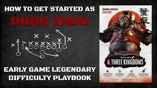 How to Get Started as Dong Zhuo | Early Game Legendary Difficulty Playbook