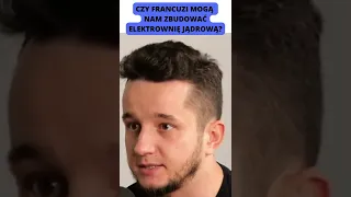 Czy Francuzi mają potencjał, żeby wybudować w Polsce elektrownię jądrową? Jakub Wiech #shorts