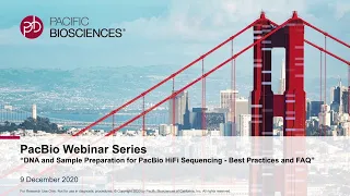 DNA and Sample Preparation for PacBio HiFi Sequencing - Best Practices and FAQ