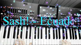 Sash! - Ecuador ★KORG PA 4X★