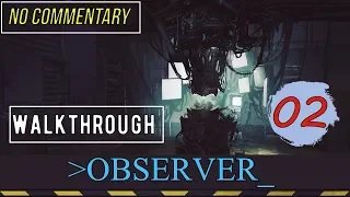 OBSERVER ▪️ Ep2 ► АТМОСФЕРНОЕ ПРОХОЖДЕНИЕ ◼ БЕЗ КОММЕНТАРИЕВ [ русские субтитры ] ▪ [Max setting]