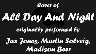 Jax Jones, Martin Solveig, Madison Beer - All Day And Night | Piano & Drums FL Studio Cover