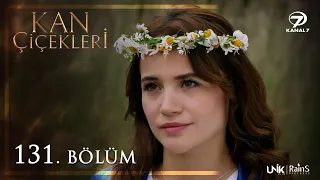 Kan Çiçekleri 131. Bölüm