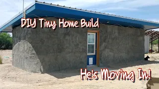 Finishing Up & He's Moving In! #12 Hyperadobe Off-Grid Tiny Home Build