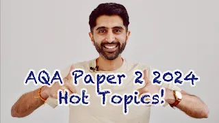 AQA Paper 2 Hot Topics - 2024!