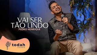 Pedro Henrique | Vai Ser Tão Lindo [Cover Misaias Oliveira]