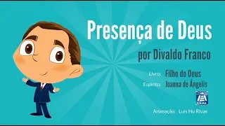 Divaldo Franco - Presença de Deus