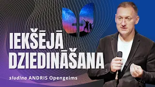 Iekšējā dziedināšana! | Andris Opengeims