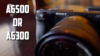 A6500 vs A6300 - Whats different & which camera is better for you?