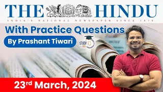 The Hindu Analysis by Prashant Tiwari | 23 March | Current Affairs Today | StudyIQ