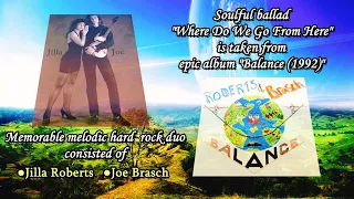 【Melodic Rock/AOR】Roberts & Brasch - Where Do We Go From Here 1992~Emily's collection