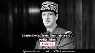 Fransa Cumhurbaşkanı Charles De Gaulle’ün “İbne Galatasaray” Dediği İddiası Doğru Değil