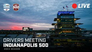 The 108th Indianapolis 500 presented by Gainbridge Public Drivers Meeting