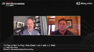 SSAC21: To Play Or Not To Play: Rich Eisen 1-on-1 with JJ Watt
