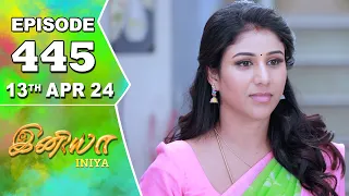 Iniya Serial | Episode 445 | 13th Apr 2024 | Alya Manasa | Rishi | Saregama TV Shows Tamil