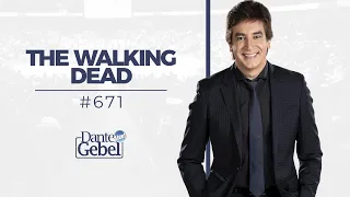 Dante Gebel #671 | The walking dead