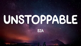 Unstoppable - Sia (Lyrics)