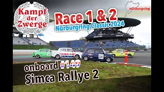 Kampf der Zwerge - Simca Rallye 2 Onboard Nürburgring Classic 2024 Race 1& 2