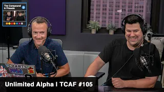 Unlimited Alpha I The Compound & Friends 105
